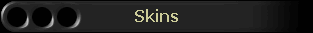 Skins